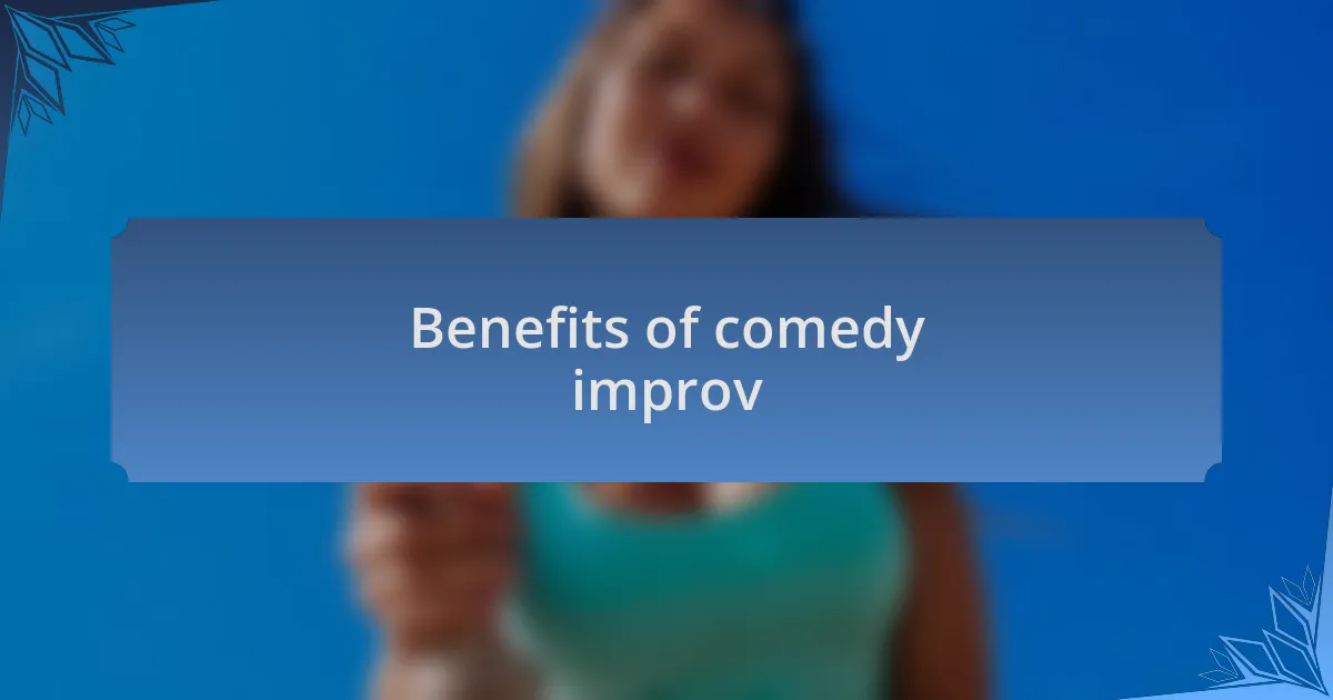 Benefits of comedy improv
