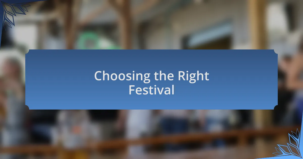 Choosing the Right Festival