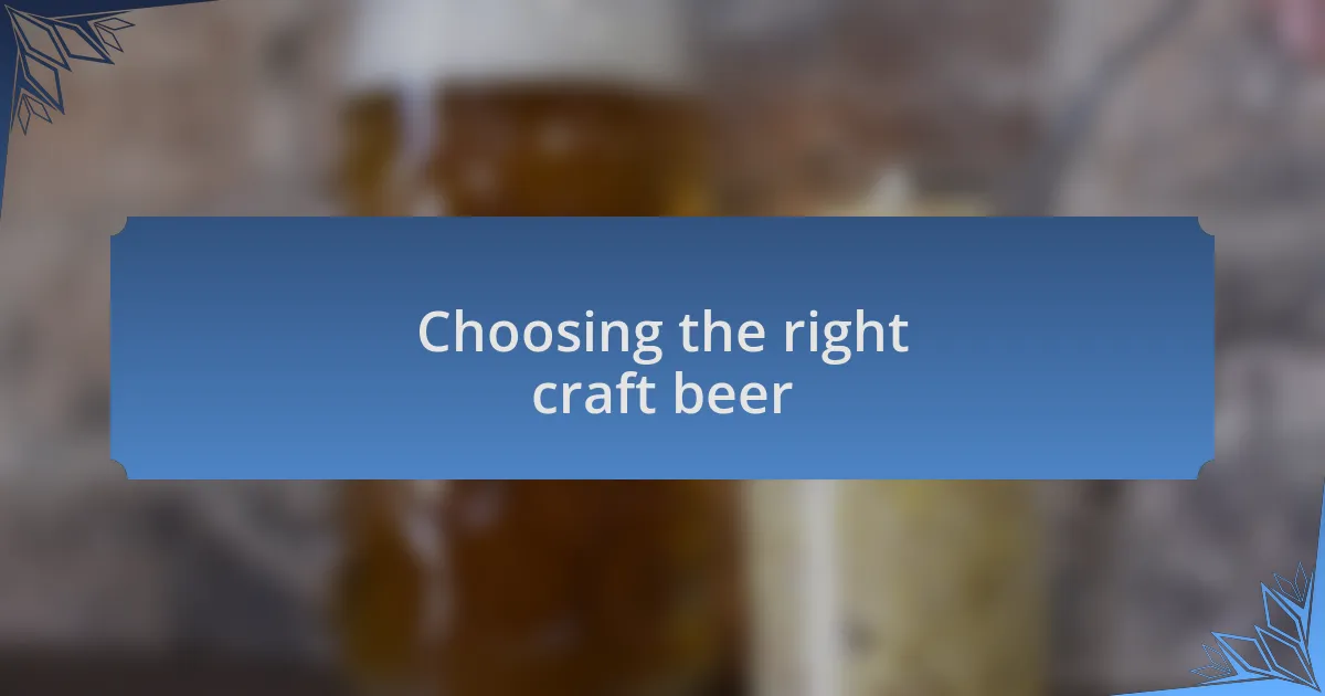 Choosing the right craft beer
