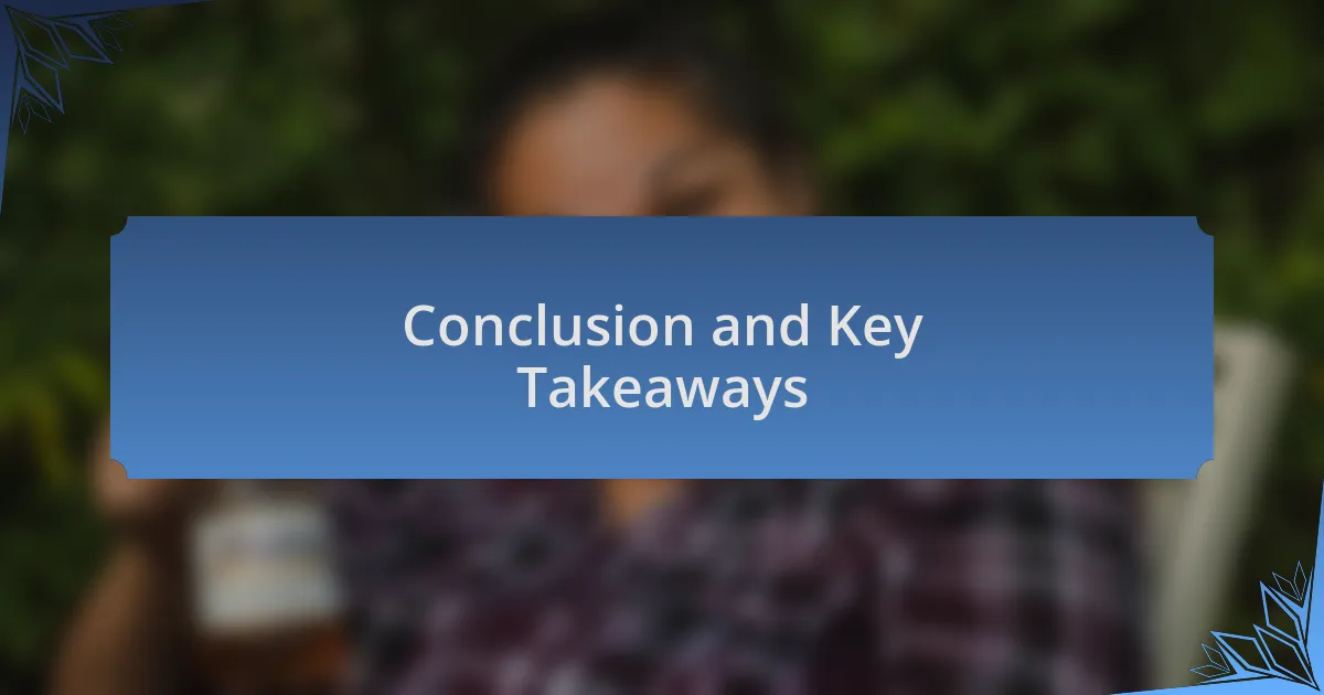 Conclusion and Key Takeaways