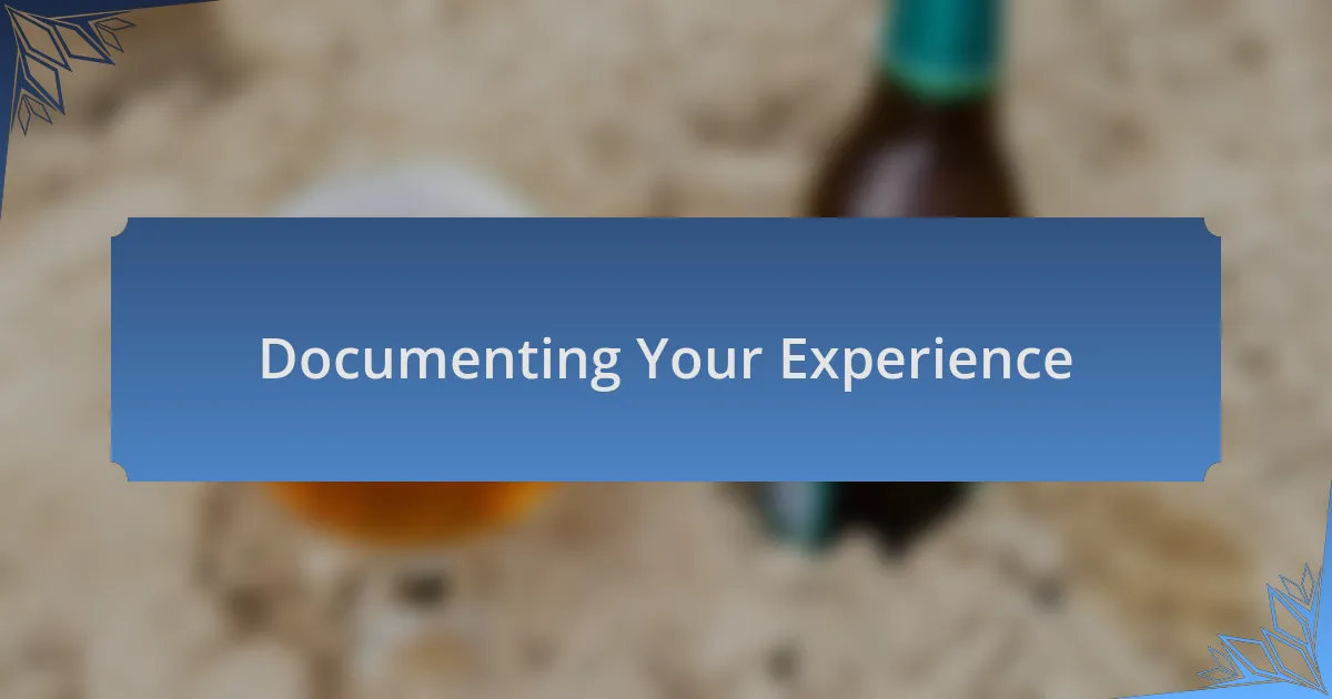 Documenting Your Experience