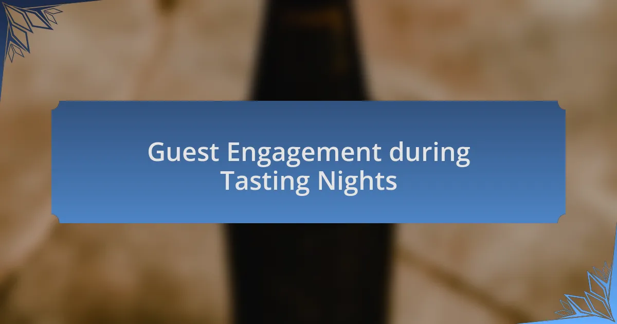 Guest Engagement during Tasting Nights
