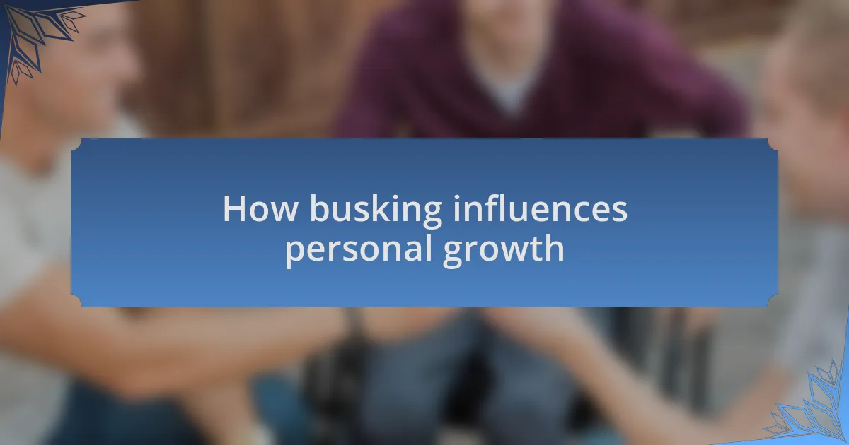 How busking influences personal growth