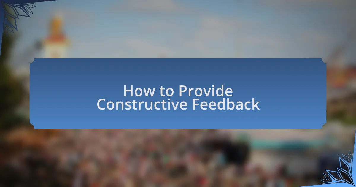 How to Provide Constructive Feedback