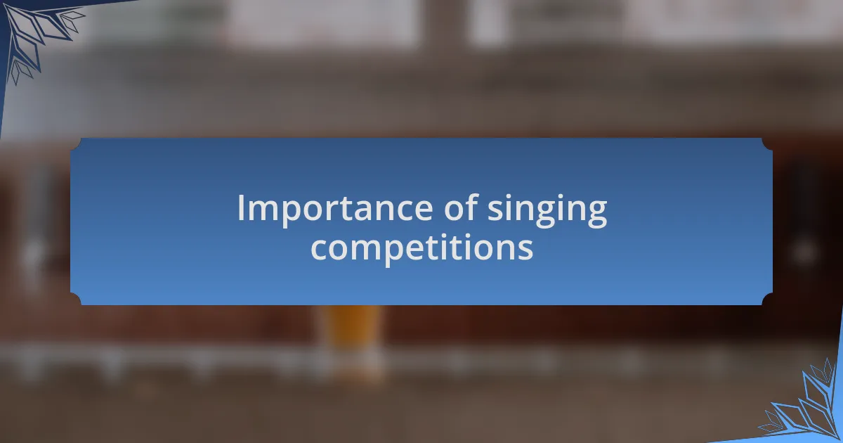 Importance of singing competitions
