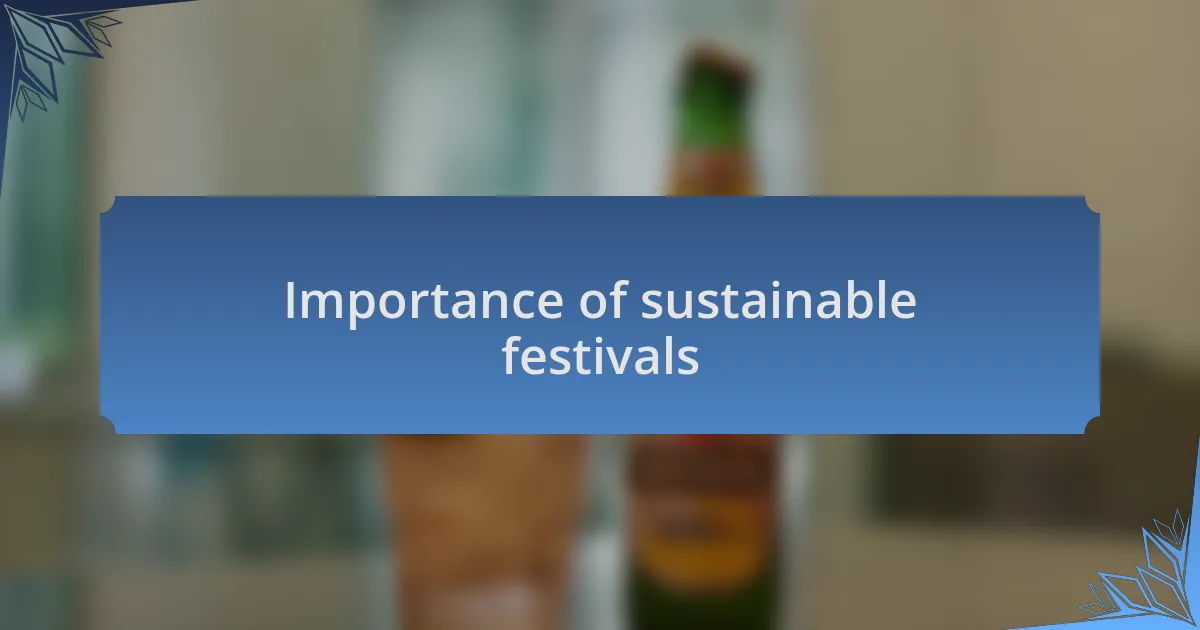 Importance of sustainable festivals