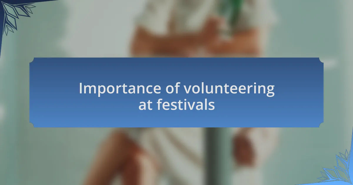 Importance of volunteering at festivals