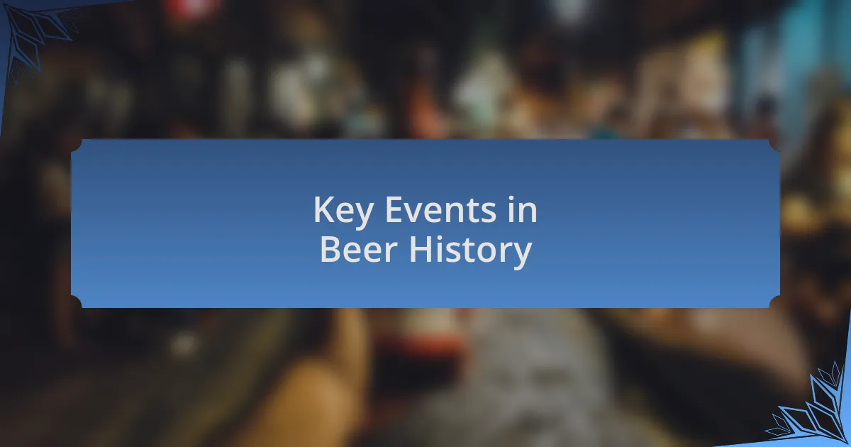 Key Events in Beer History