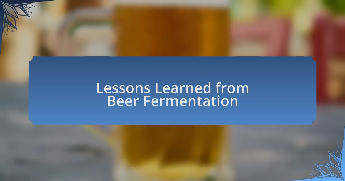Lessons Learned from Beer Fermentation