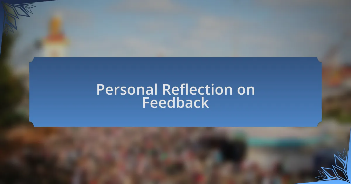 Personal Reflection on Feedback