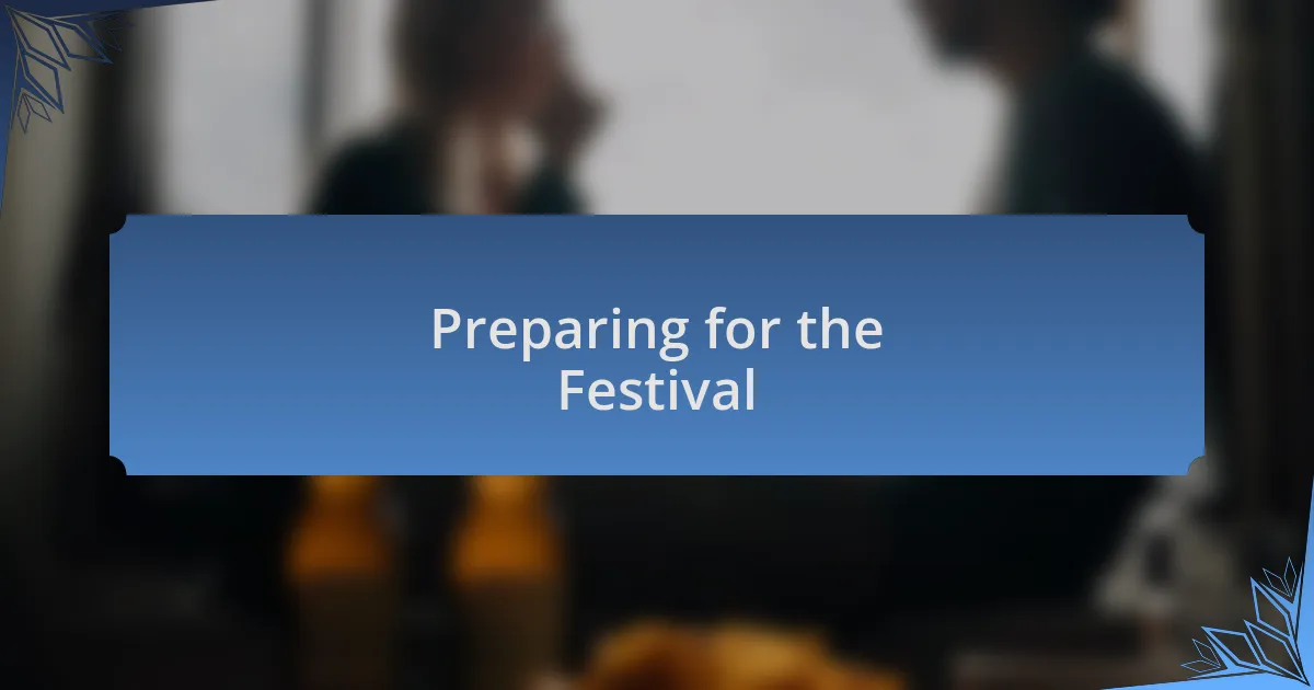 Preparing for the Festival