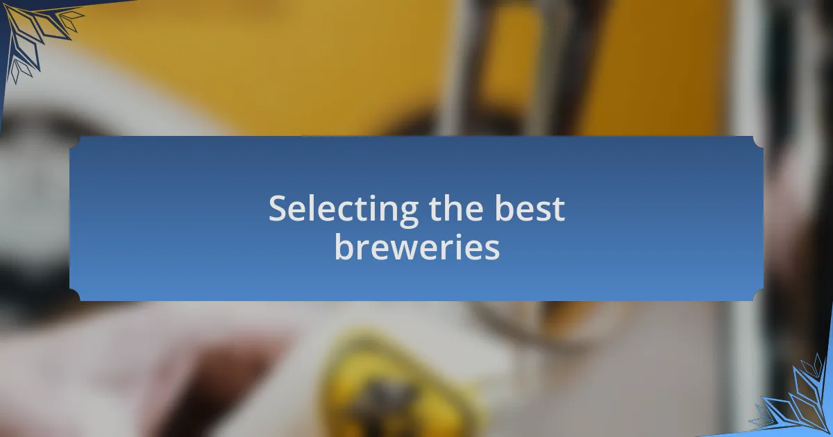 Selecting the best breweries