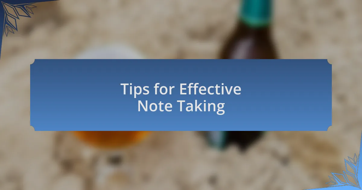 Tips for Effective Note Taking