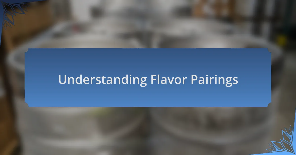 Understanding Flavor Pairings