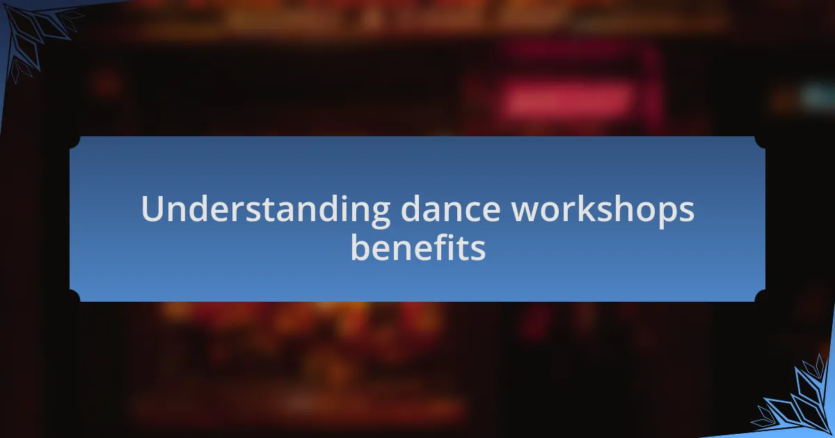 Understanding dance workshops benefits